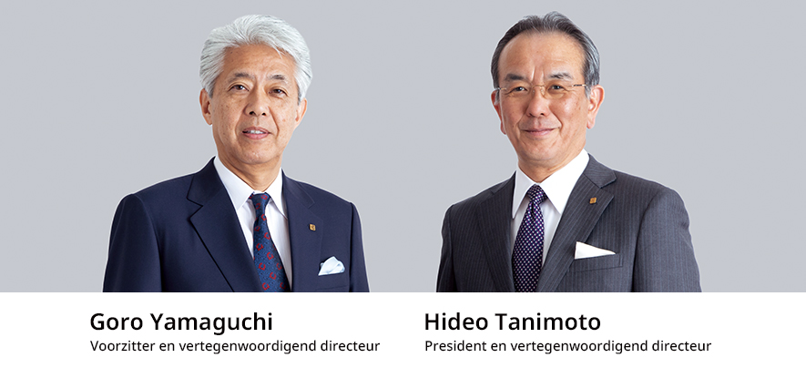 Voorzitter en vertegenwoordigend directeur Goro Yamaguchi President en vertegenwoordigend directeur Hideo Tanimoto
